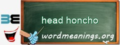 WordMeaning blackboard for head honcho